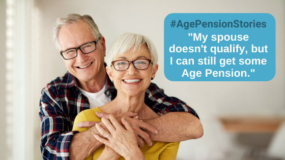 Age Pension Stories #6 – “My spouse doesn’t qualify, I didn’t know I could still get the Age Pension” Copy of #AgePensionStories (1)