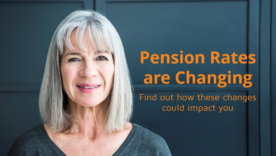 Pension rates are changing March Feature Image